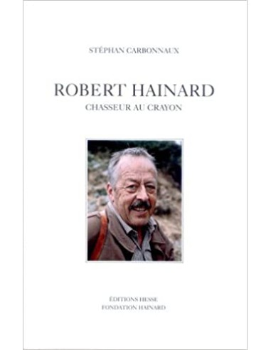 Robert Hainard - Chasseur au crayon