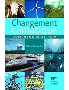 Changement climatique, comprendre et agir