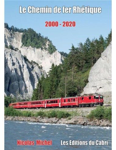 Le chemin de fer rhétique 2000-2020