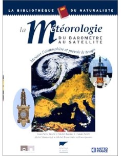 météorologie du baromètre au satellite (La)
