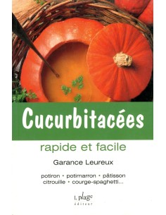 Cucurbitacées - rapide et facile