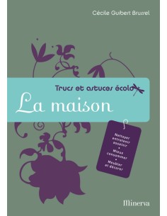 Trucs et astuces écolo - La maison
