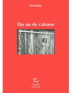 Un an de cabane