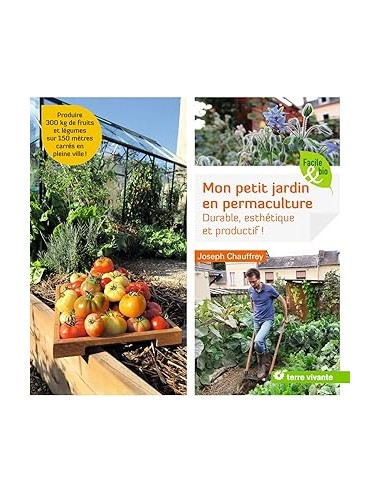 Mon petit jardin en permaculture Durable, esthétique et producti