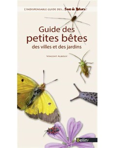 Guide des petites bêtes des villes et des jardins