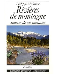 Rivières de montagne, sources de vie meancées