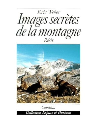 Images secrètes de la montagne