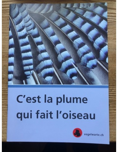 C'est la plume qui fait l'oiseau