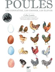 Poules, les connaître, les choisir, les élever