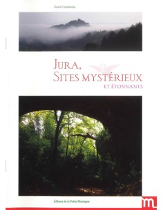 Jura, sites mystérieux et étonnants