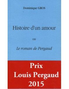 Histoire d'un amour ou le roman de Pergaud