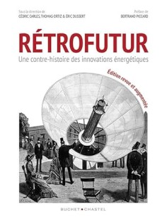 Rétrofutur, une autre histoire des innovations énergétiques