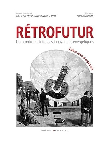 Rétrofutur, une autre histoire des innovations énergétiques