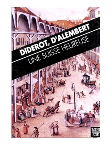 Diderot, D'Alembert, Une Suisse heureuse, articles de l'Encyclopédie