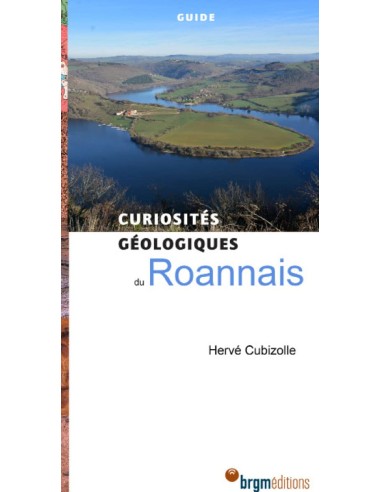 Curiosités géologiques du Roannais et ses environs