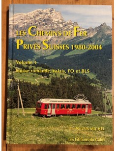Chemins de fer privés Suisses Vol. 1 (Les)