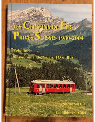 Chemins de fer privés Suisses Vol. 1 (Les)