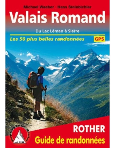 Valais romand, les 50 plus belles randonnées