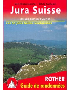 Jura Suisse - Les 50 plus belles randonnées