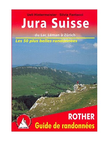 Jura Suisse - Les 50 plus belles randonnées