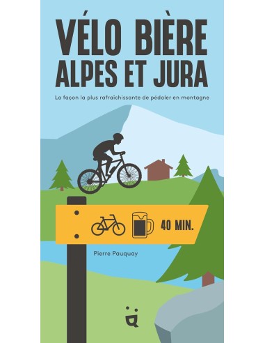 Vélo Bière - Alpes et Jura