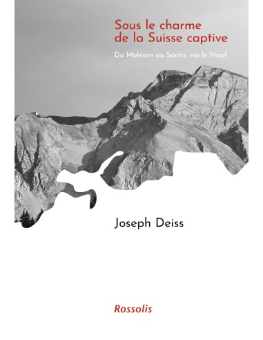 Sous le charme de la Suisse captive