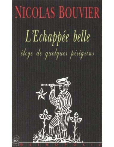 L'Echappée belle, éloge de quelques pérégrins