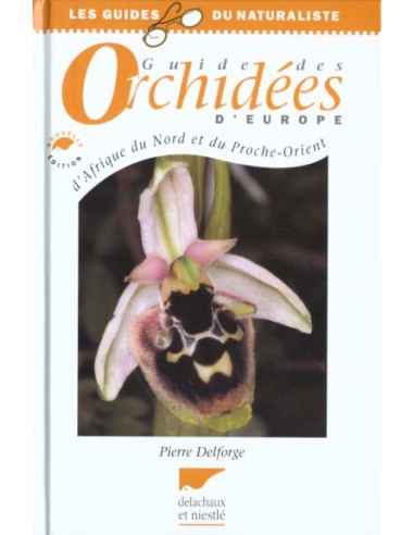 Guide des orchidées d'Europe, d'Afrique du Nord et du Proche-Orient