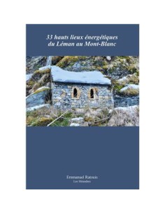 33 hauts lieux énergétiques du Léman au Mont-Blanc