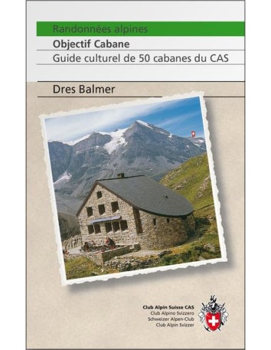Randonnées alpines - Objectif cabane