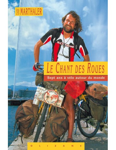 Le Chant des Roues, Sept ans à vélo autour du monde