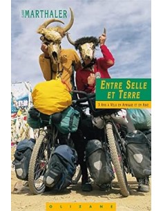 Entre Selle et Terre, 3 ans à vélo en Afrique et en Asie