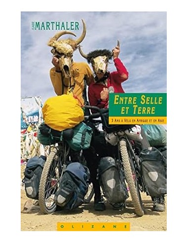 Entre Selle et Terre, 3 ans à vélo en Afrique et en Asie