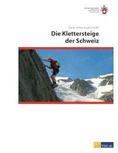 Die Klettersteige der Schweiz