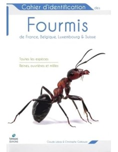 Cahier d’identification des Fourmis de France, Belgique,...