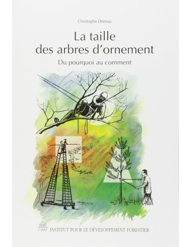 taille des arbres d'ornement (La),...