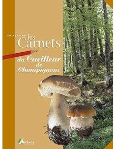 Les carnets du Cueilleur de Champignons, exemplaire...