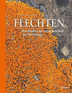 Flechten, Eine Reise in die vergorgene Welt der Mischwesen
