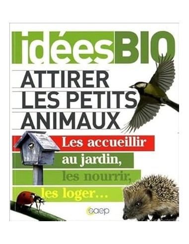 Attirer les petits animaux