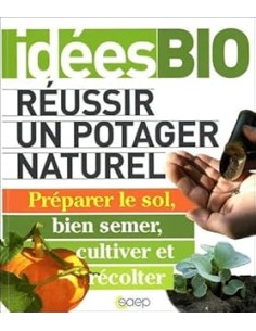 Réussir un potager naturel