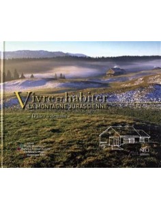 Vivre et habiter la montagne jurassienne