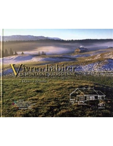 Vivre et habiter la montagne jurassienne
