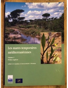 Les mares temporaires méditerranéennes, volume 2, Fiches...