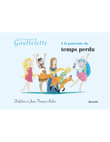 Gouttelette - À la poursuite du temps...