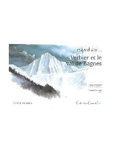 regard surÃ... Verbier et le val de Bagnes