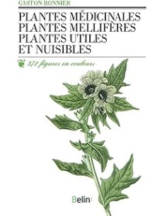 Plantes médicinales mellifères, utiles et nuisibles
