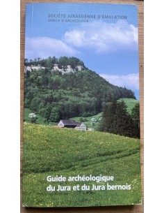 Guide archéologique du Jura et du Jura bernois
