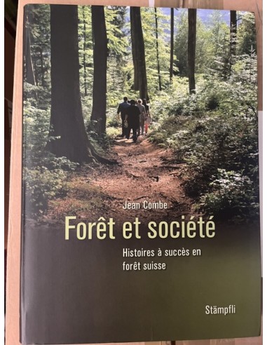 Forêt et société, Histoires à succès...