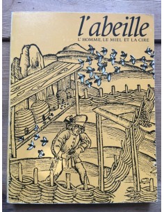 L'abeille, l'homme, le miel et la cire