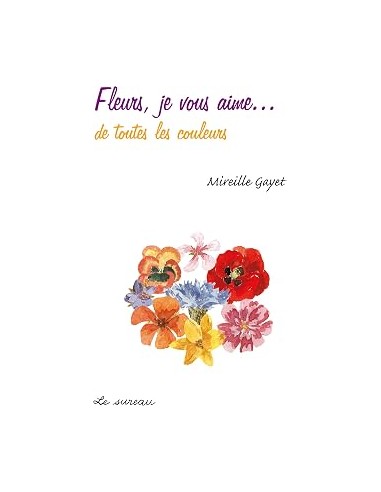 Fleurs, je vous aime...
